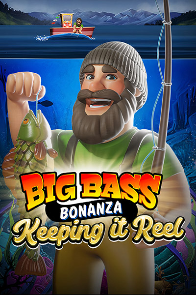 Big Bass Bonanza - Keeping it Reel