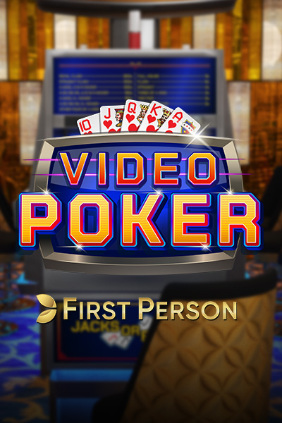 First Person Video Poker First Person Video Poker
