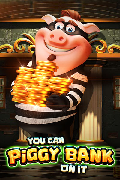 You Can Piggy Bank On It