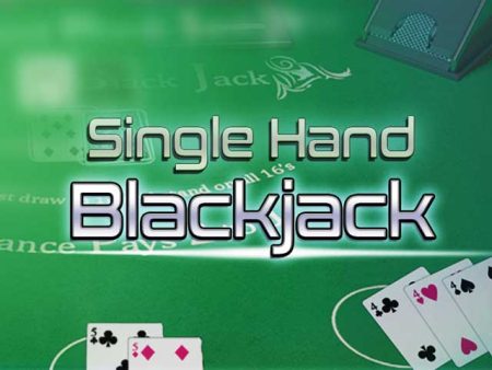 Single Hand Blackjack Single Hand Blackjack