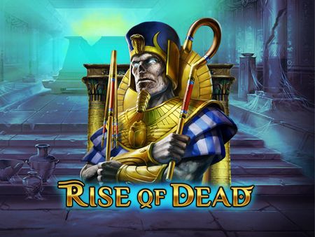 Rise of Dead Rise of Dead