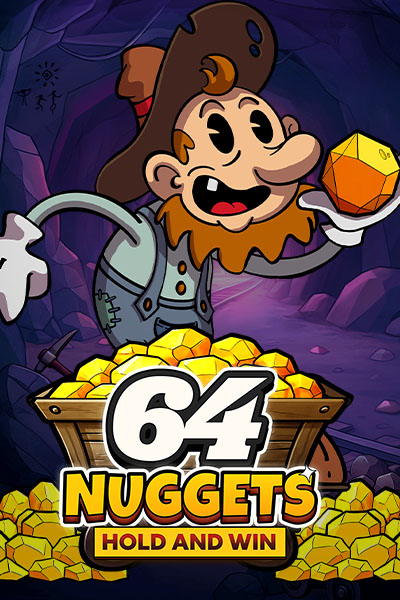 64 Nuggets Hold and Win 64 Nuggets Hold and Win