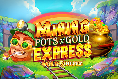Mining Pots of Gold Express Gold Blitz™