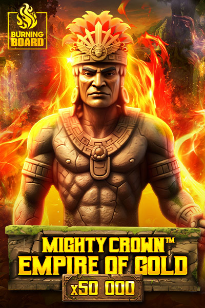Mighty Crown™: Empire of Gold Burning Board™ Mighty Crown™: Empire of Gold Burning Board™