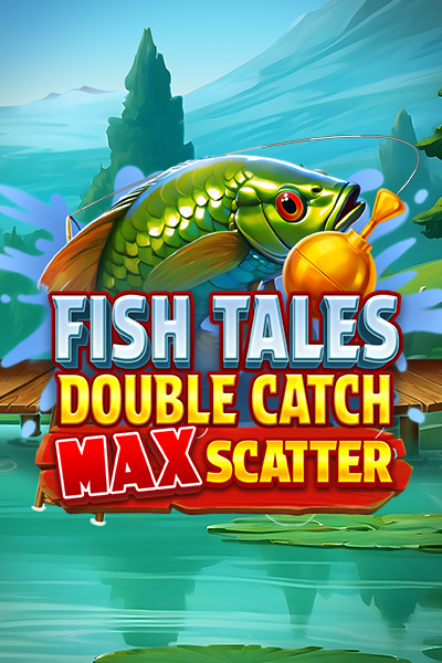 Fish Tales: Double Catch Max Scatter