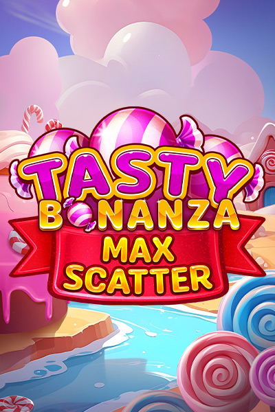 Tasty Bonanza Max Scatter Tasty Bonanza Max Scatter