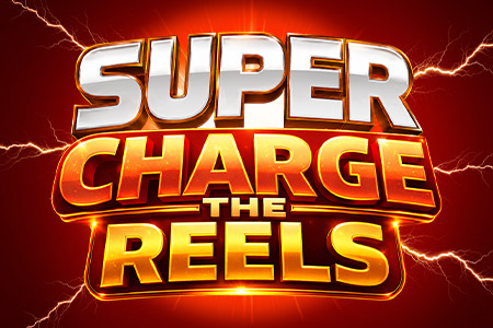 Super Charge the Reels