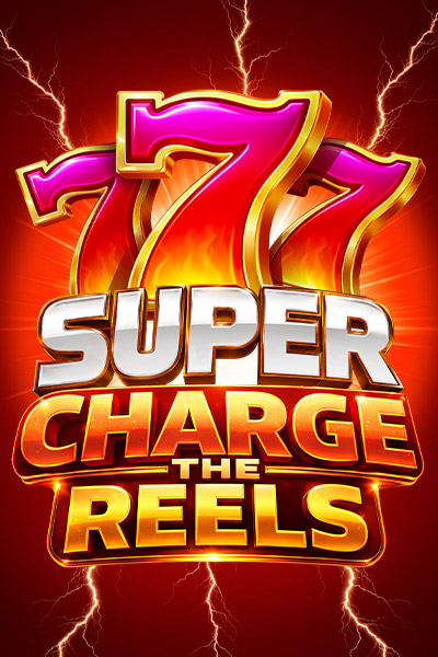 Super Charge the Reels