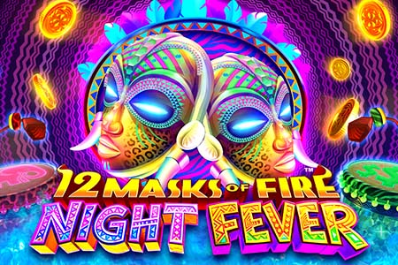12 Masks of Fire: Night Fever™