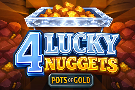 4 Lucky Nuggets