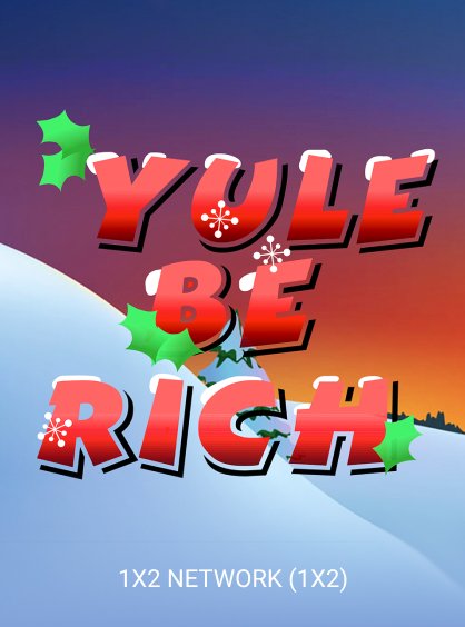 Yule be Rich