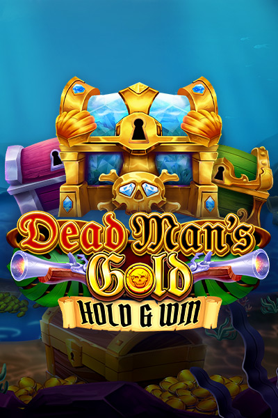 Dead Man’s Gold: Hold & Win Dead Man’s Gold: Hold & Win