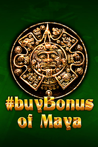 #buyBonus of Maya