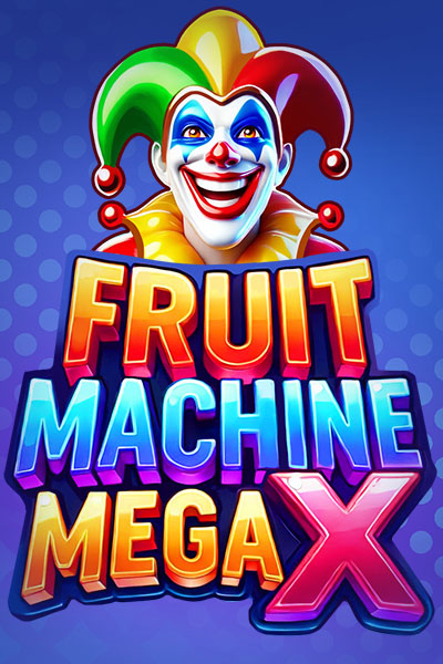 FRUIT MACHINE: MEGA X