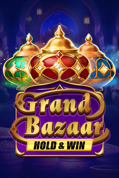 Grand Bazaar Hold & Win
