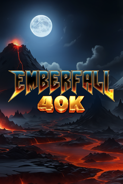 Emberfall 40k