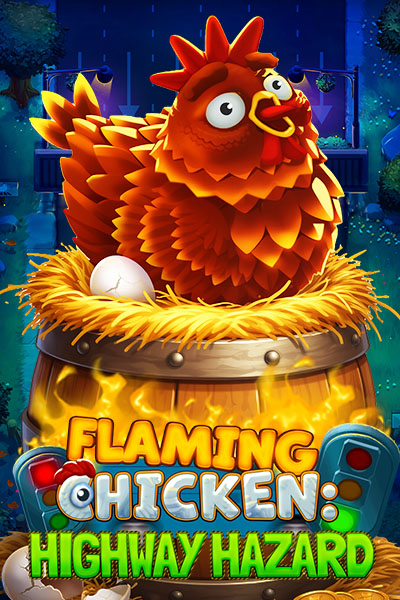 Flaming Chicken: Highway Hazard