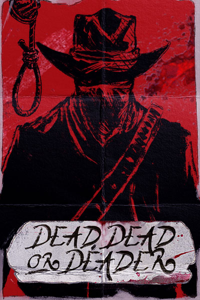 Dead, Dead Or Deader