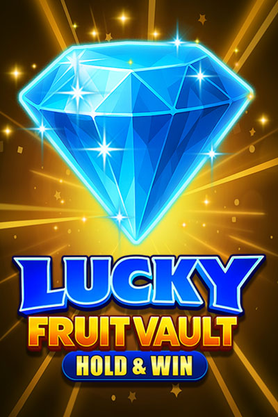 Lucky Fruit Vault: Hold & Win