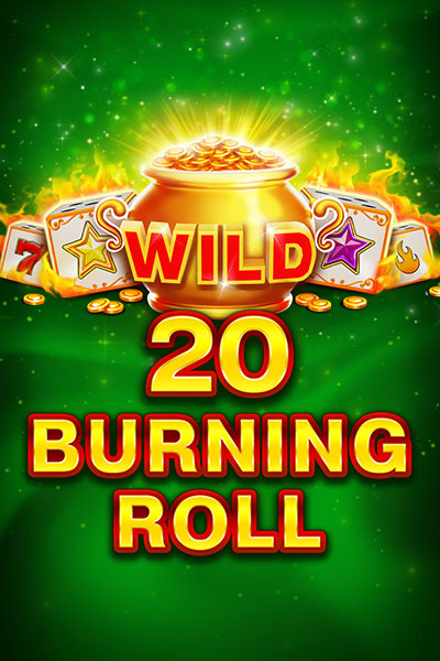 20 Burning Roll