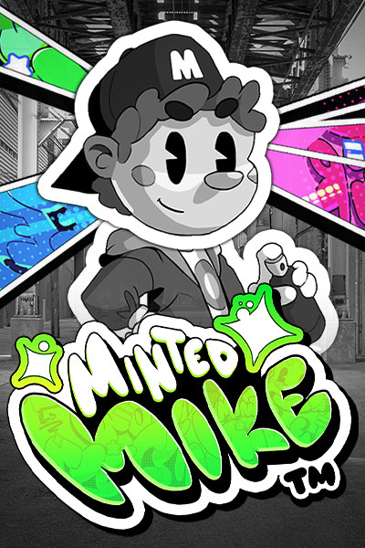 Minted Mike Minted Mike