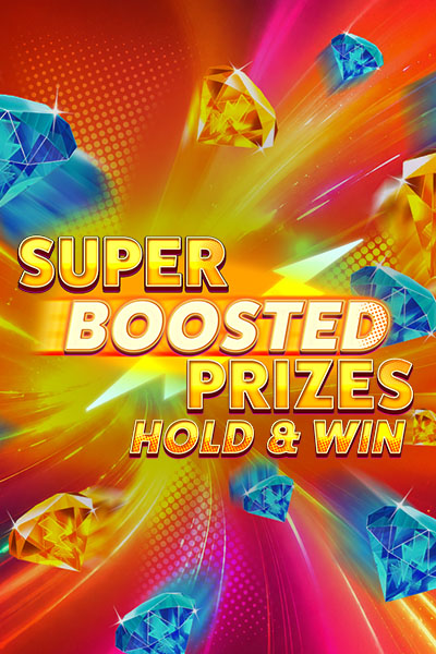 Super Boosted Prizes: Hold & Win