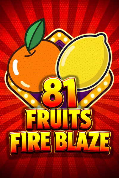 81 Fruits Fire Blaze
