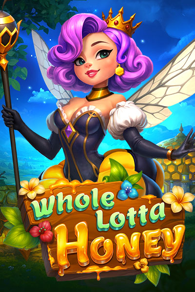 Whole Lotta Honey