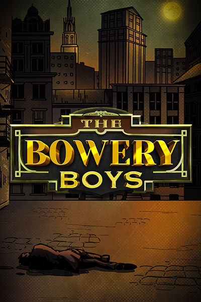 The Bowery Boys