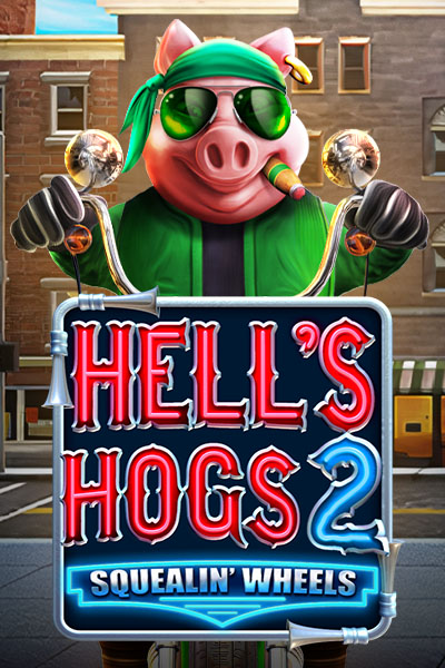Hell’s Hogs 2 Squealin’ Wheels