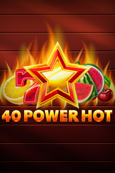 40 Power Hot