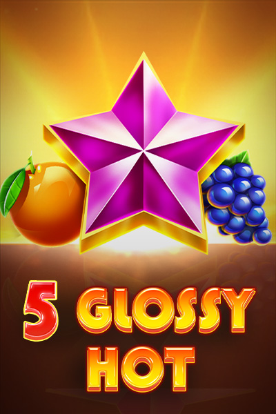 5 Glossy Hot