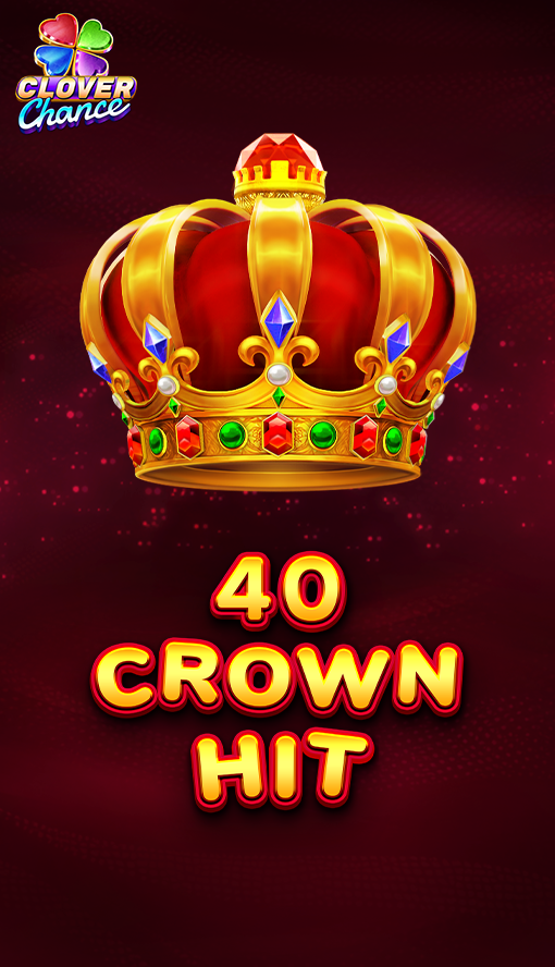 40 Crown Hit