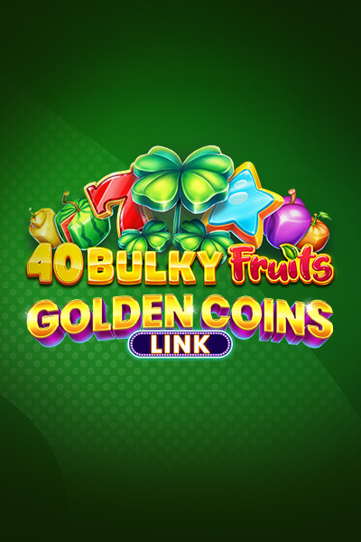 40 Bulky Fruits Golden Coins Link