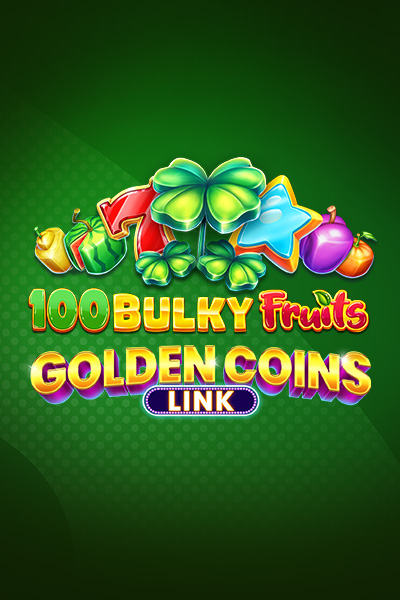 100 Bulky Fruits Golden Coins Link