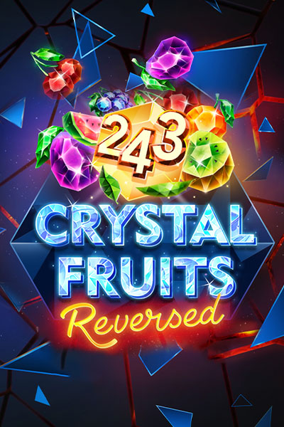243 Crystal Fruits Reversed
