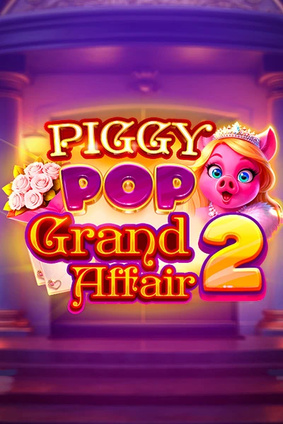 Piggy Pop Grand Affair 2