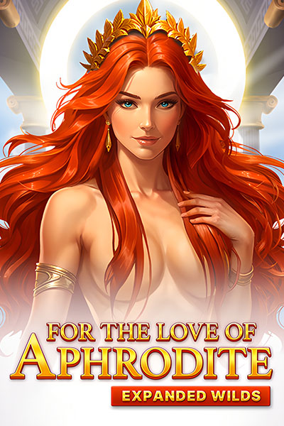 For The Love of Aphrodite For The Love of Aphrodite