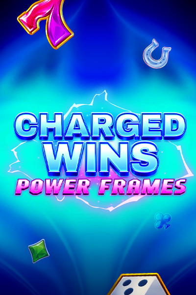 Charged Wins: Power Frames