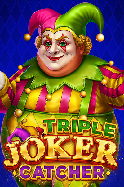 Triple Joker Catcher Triple Joker Catcher