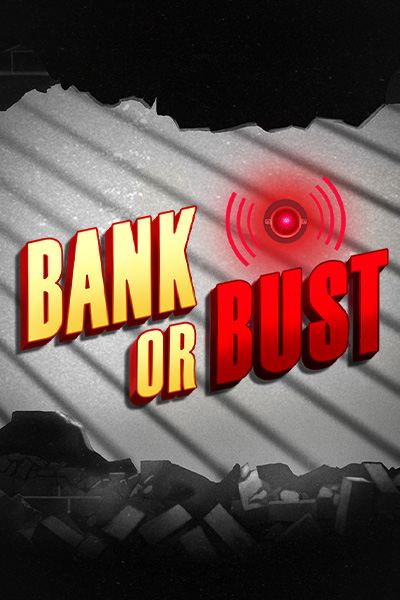 Bank or Bust