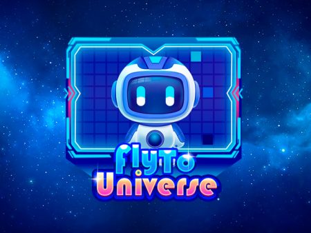 Fly To Universe