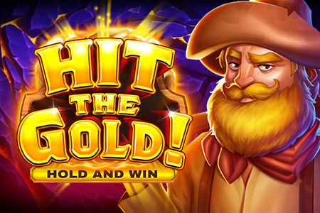 Hit the Gold! Hit the Gold!
