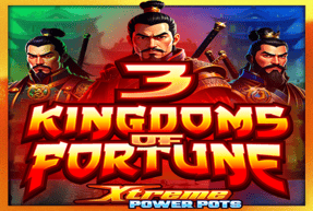 3 Kingdoms of Fortune – Xtreme Power Pots