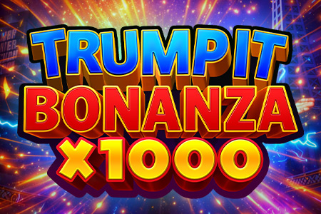 TRUMP IT BONANZA X1000