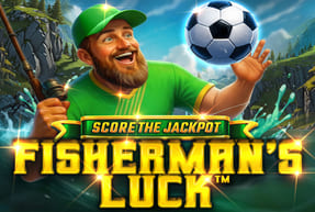 Fisherman's Luck™ Score the Jackpots Fisherman's Luck™ Score the Jackpots
