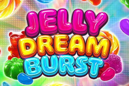 Jelly Dream Burst Jelly Dream Burst