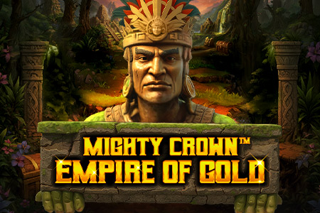 Mighty Crown™ Empire of Gold