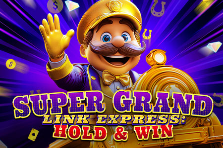 Super Grand Link Express: Hold & Win Super Grand Link Express: Hold & Win