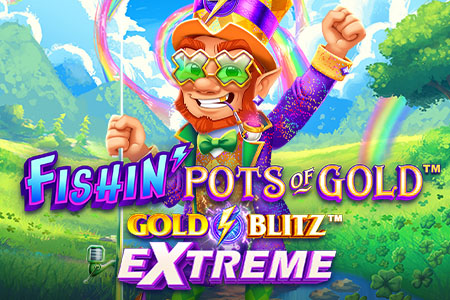Fishin' Pots of Gold™: Gold Blitz EXTREME™ Fishin' Pots of Gold™: Gold Blitz EXTREME™